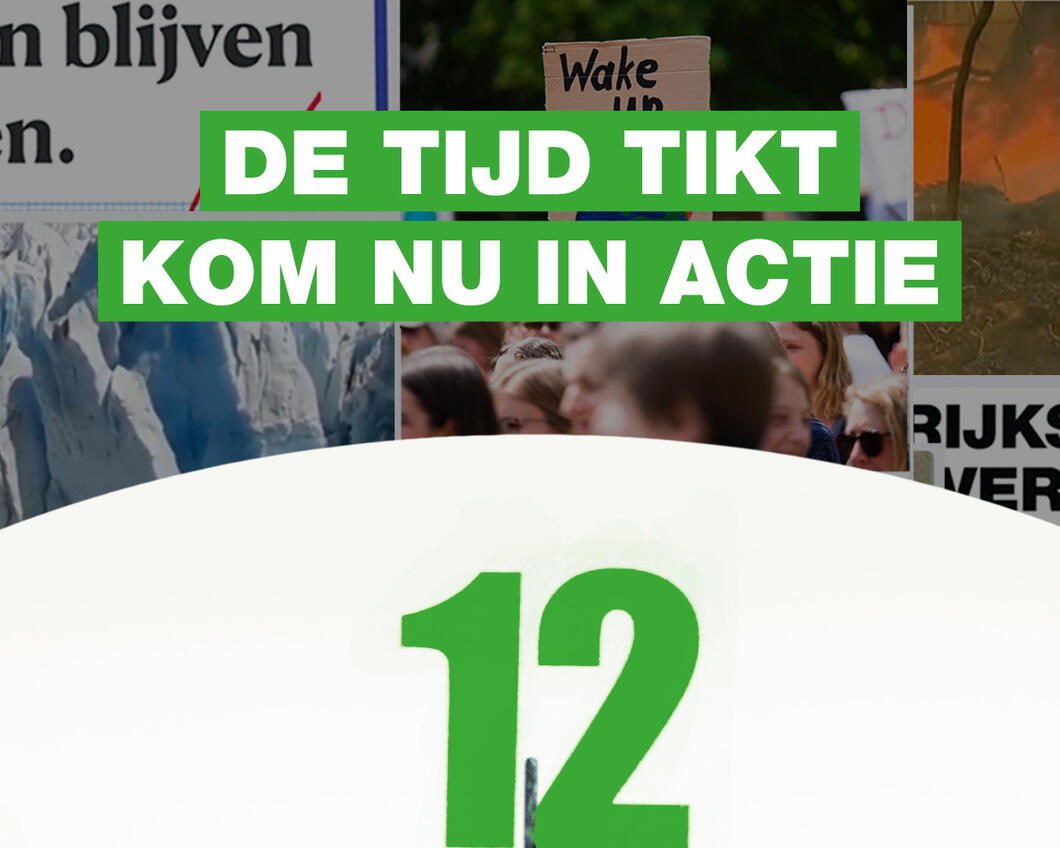 De tijd tikt. Kom nu in actie voor het klimaat.